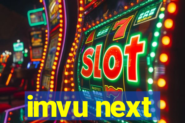 imvu next
